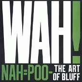 Wah!