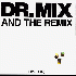 ...mehr Infos zu Dr_Mix_And_The_Remix